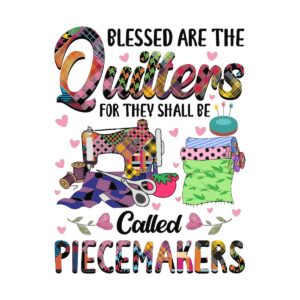 Blessed Are The Quilters
