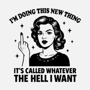 I_m doing a new thing, whatever