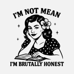 I_m not mean I_m honest