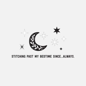 Stitching Past My Bedtime